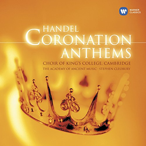 Händel , Georg Friedrich - Coronation Anthems (Choir Of King's College Cambridge, The Academy Of Ancient Music, Cleobury)