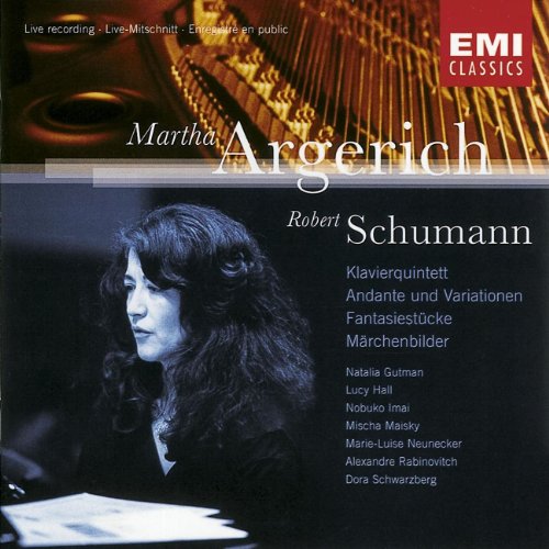 Schumann , Robert - Klavierquintett / Andante und Variationen / Fantasiestücke / Märchenbilder (Argerich, Gutman, Hall, Imai, Maisky, Neunecker, Rabinovitch, Schwarzberg)