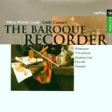 Linde Consort - The Baroque Recorder (Barocke Flötenkonzerte) - Telemann, Scarlatti, Sammartini, Vivaldi, Naudot
