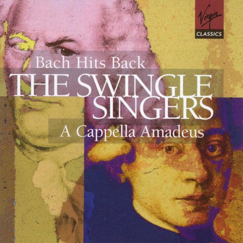 the Swingle Singers - Virgin De Virgin: 2 For 1 - Bach Hits Back / A Cappella Amadeus