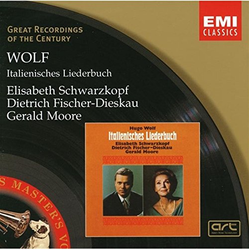 Wolf , Hugo - Italienisches Liederbuch (Schwarzkopf, Fischer-Dieskau, Moore)