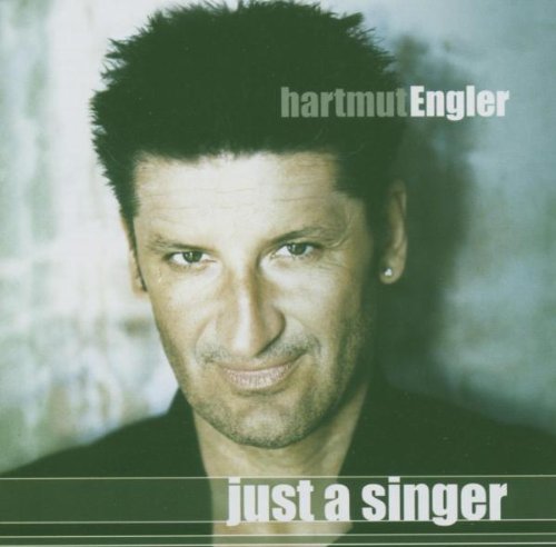 Hartmut Engler - Just a Singer