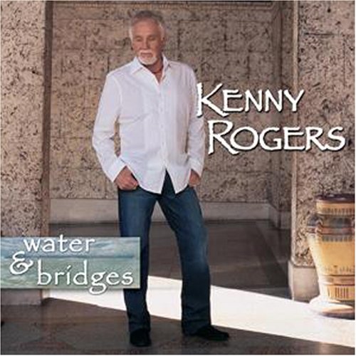 Rogers , Kenny - Water & Bridges