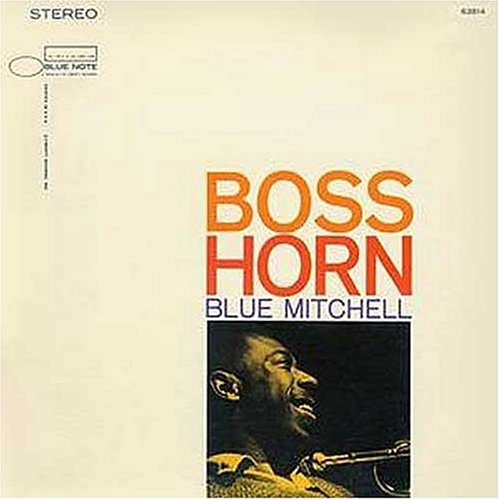 Blue Mitchell - Boss Horn (The RVG Edition)
