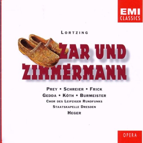Lortzing , Albert - Zar und Zimmermann (Prey, Schreier, Frick, Gedda, Köth, Burmeister, Heger)