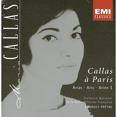 Callas , Maria - Callas a Paris Vol. 1 (Aufnahmen 1961)