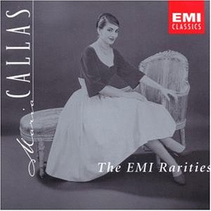 Callas , Maria - The EMI Rarities (italienische / französisch)