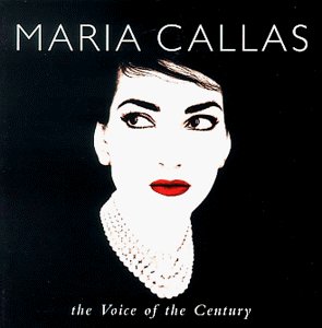 Maria Callas - Voice of the Century,the