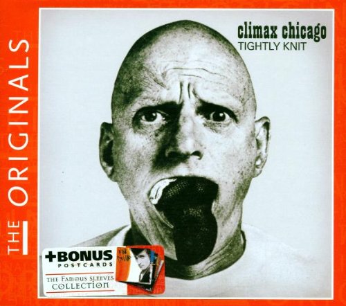 Climax Chicago - Tightly Knit (The Originals) (The Famous Sleeves Collection)