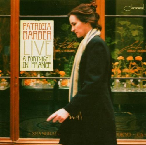 Barber , Patricia - Live - A Fortnight in France