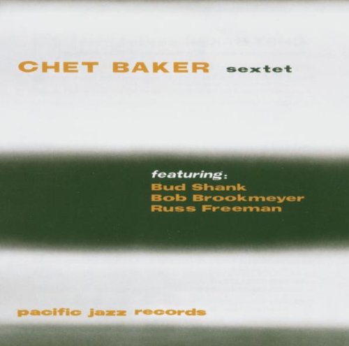 Baker , Chet - Sextet