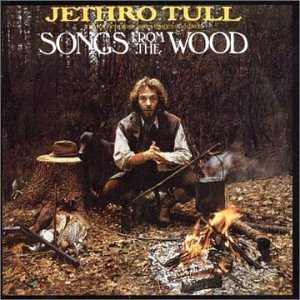 Jethro Tull - Songs From The Wood (Remastered + Expanded)