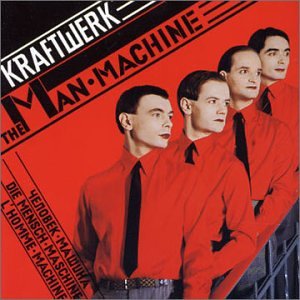 Kraftwerk - The Man-Machine