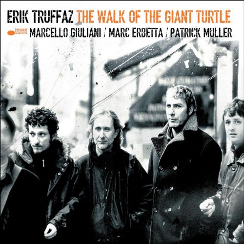 Truffaz , Erik - The Walk of the Giant Turtle