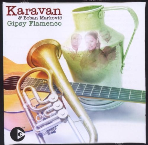 Karavan & Markovic , Boban - Gipsy Flamenco