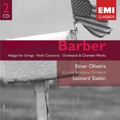 Barber , Samuel - Adagio for Strings / Violin Concerto / Orchestral & Chamber Works (Oliveira, Slatkin, St. Louis Symphony Orchestra)
