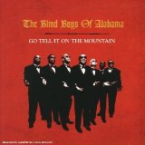 Blind Boys of Alabama , The - Go tell it on the mountain