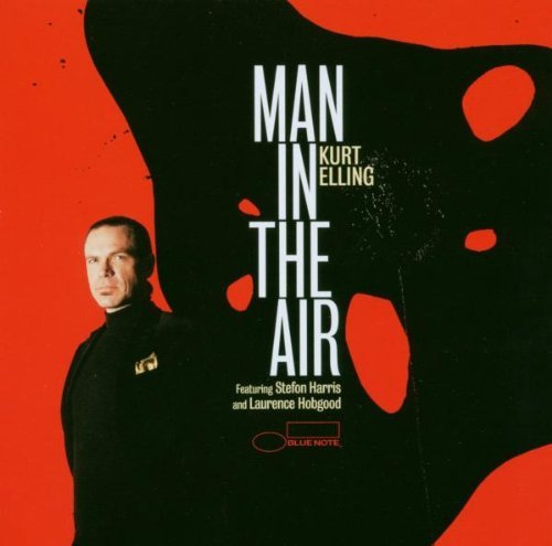 Elling , Kurt - Man in the Air