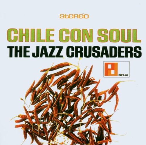 Jazz Crusaders , The   - Chile Con Soul