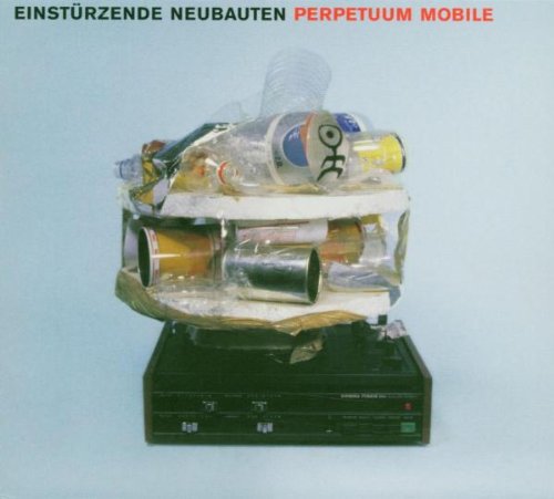 Einstürzende Neubauten - Perpetuum mobile