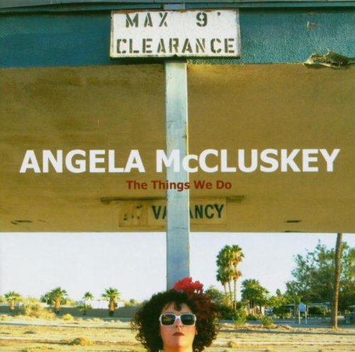 McCluskey , Angela - The Things We Do