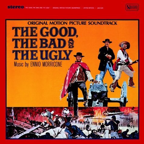 Morricone , Ennio - The Good, the Bad & the Ugly