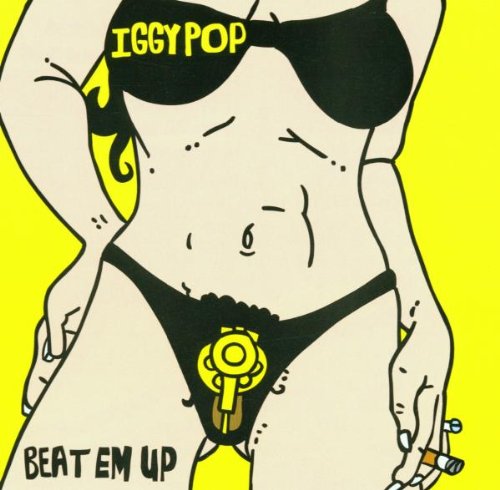 Pop , Iggy - Beat em up