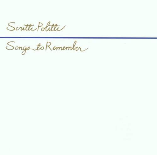 Scritti Politti - Songs to Remember