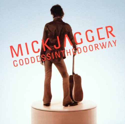 Jagger , Mick - Goodessinthedoorway