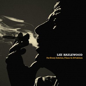 Hazlewood , Lee - For every solution there's a problem
