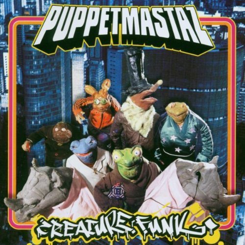 Puppetmastaz - Creature funk