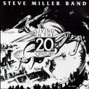 Steve Miller Band - Living in the 20th Century (Reissue)