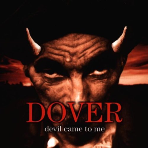 Dover - Devil came to me