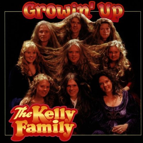 the Kelly Family - Growin' Up
