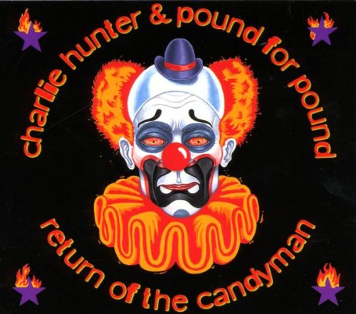 Hunter , Charlie - Return of the Candyman