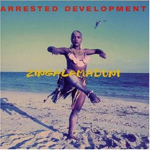 Arrested Development - Zingalamaduni