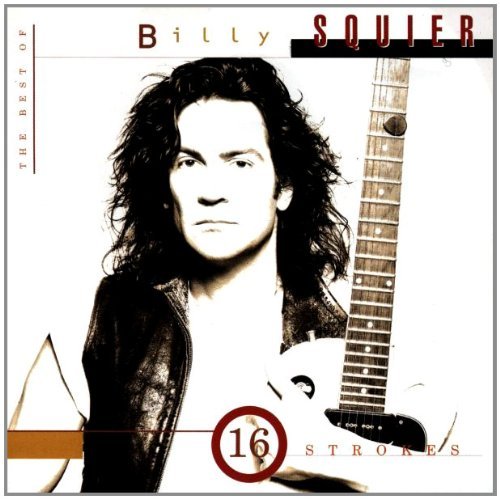 Squier , Billy - 16 Strokes - The Best of