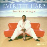 Harp , Everette - Better days