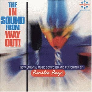 Beastie Boys - The in Sound from Way Out