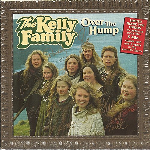 Kelly Family , the   - Over The Hump (Limited Edition)