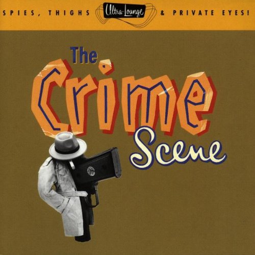 Sampler - Ultra-Lounge 7: The Crime Scene