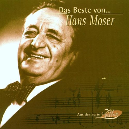 Hans Moser - Das Beste Von Hans Moser