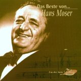 Moser , Hans - Unvergesslich