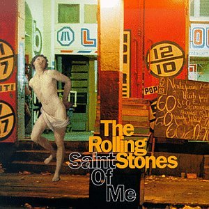 Rolling Stones , The - Saint Of Me