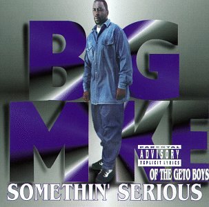 Big Mike - Somethin' Serious