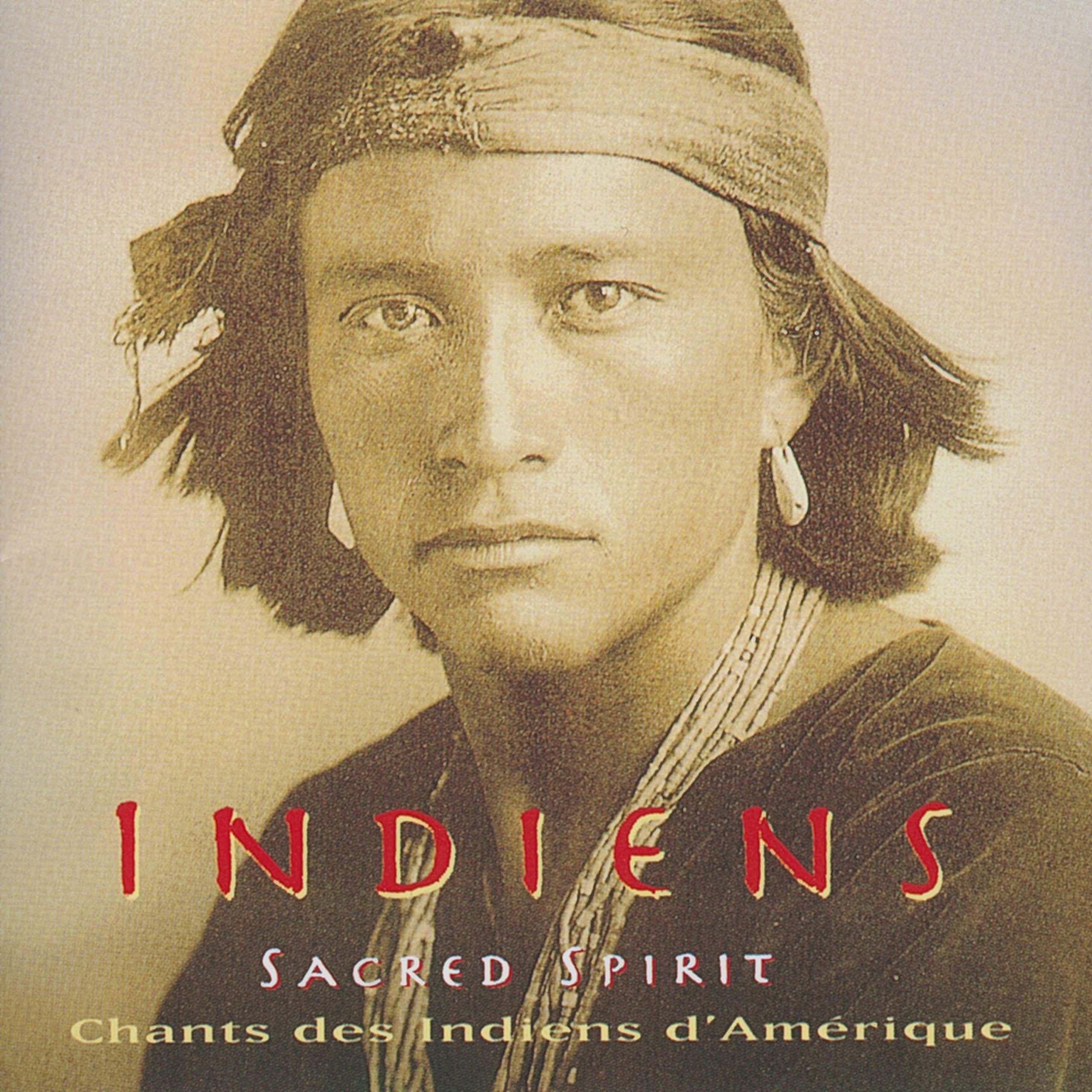 Sacred Spirit - Chants des Indiens d'Amerique
