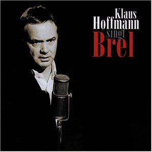 Hoffmann , Klaus - singt Brel