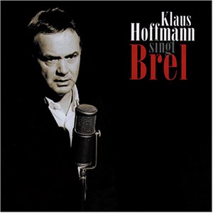 Hoffmann , Klaus - singt Brel