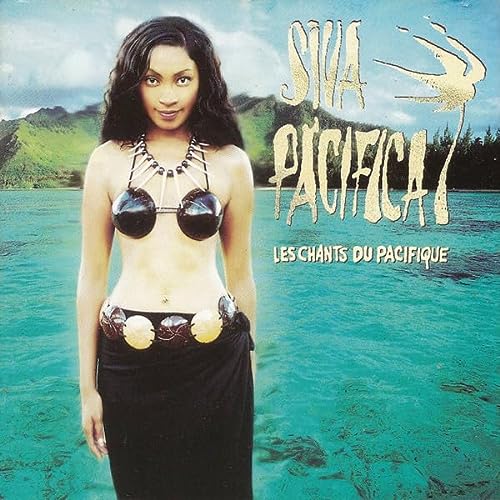 Siva Pacifica - Les Chants du Pacifique