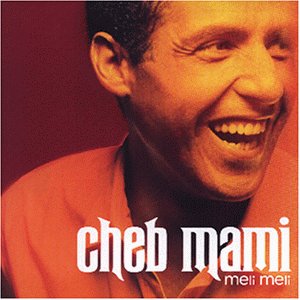 Mami , Cheb - Meli meli